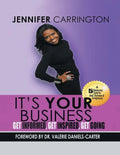 It's Your Business, Get Informed, Get Inspired and Get Going - Paperback