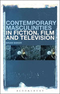 Contemporary Masculinities in Fiction, Film and Television - Paperback