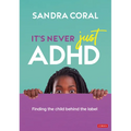 It's Never Just ADHD - Hardcover