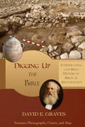 Digging up the Bible: Introduction and Brief History of Biblical Archaeology B&W - Paperback