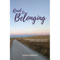 Road to Belonging: Establishing a Legacy of Love After Closed Adoption - Paperback