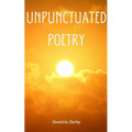 Unpunctuated Poetry - Paperback