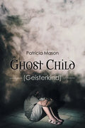 Ghost Child: (Geisterkind) - Paperback
