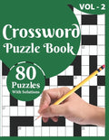 Crossword Puzzle Book: 80 Large Print Crossword Puzzle Book For Adults And Senior Included Solution For Checking And Best Knowledgeable Gift - Paperback