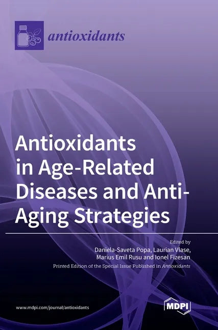 Antioxidants in Age-Related Diseases and Anti-Aging Strategies - Hardcover