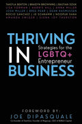 Thriving in Business: Strategies for the LGBTQ+ Entrepreneur - Paperback