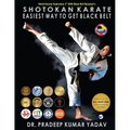 Shotokan Karate: Easiest Way To Get Black Belt - Paperback
