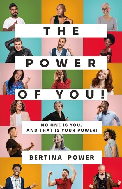 The POWER of You! No one is You, and that is your POWER! - Paperback
