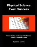 Physical Science Exam Success: Master the Key Vocabulary of the Physical Science Course and Exams - Paperback