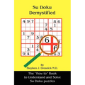 Su Doku Demystified: The "How to" Book to Understand and Solve Su Doku puzzles - Paperback