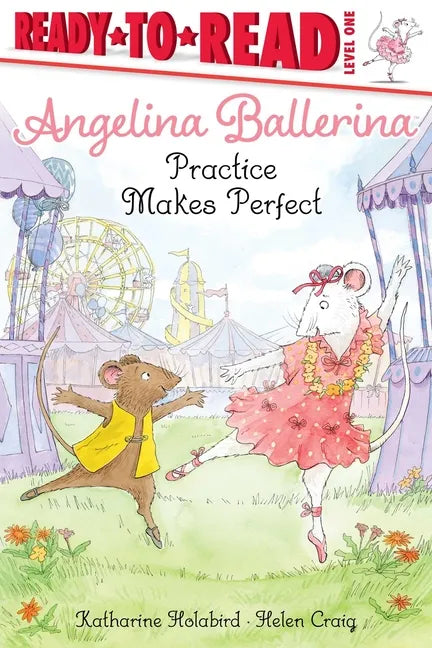 Angelina Ballerina Practice Makes Perfect - Paperback