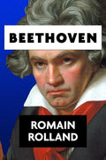 Beethoven by Romain Rolland - Paperback