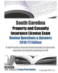South Carolina Property and Casualty Insurance License Exam Review Questions & Answers 2016/17 Edition: A Self-Practice Exercise Book focusing on the - Paperback