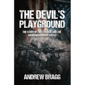 The Devil's Playground: The Story of Two Charlie and the Arghandab River Valley - Hardcover