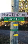 Hawthorne: a House in Bolinas - Paperback