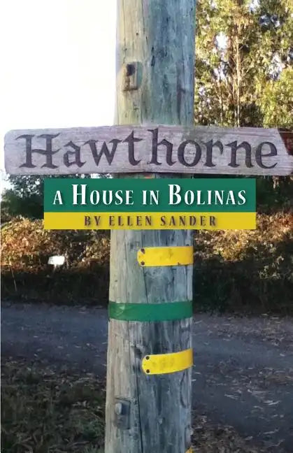 Hawthorne: a House in Bolinas - Paperback