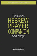 Siddur Bayit The Believers Hebrew Prayer Companion: The Believers Hebrew Prayer Companion - Paperback