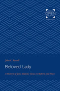 Beloved Lady: A History of Jane Addams' Ideas on Reform and Peace - Paperback
