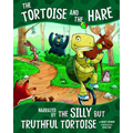 The Tortoise and the Hare: Narrated by the Silly But Truthful Tortoise - Paperback
