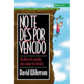 No Te Des Por Vencido: Un Libro de Consulta Para Sanar Sus Heridas - Paperback