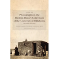 Guide to Photographs in the Western History Collections of the University of Oklahoma - Paperback