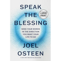 Speak the Blessing: Send Your Words in the Direction You Want Your Life to Go - Hardcover
