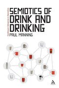 Semiotics of Drink and Drinking - Paperback