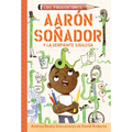 Aarón Soñador Y La Serpiente Sigilosa / Aaron Slater and the Sneaky Snake - Paperback