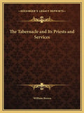 The Tabernacle and Its Priests and Services - Hardcover