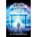 The High Strangeness of Bradshaw Ranch - Paperback