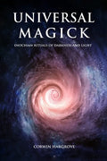 Universal Magick: Enochian Rituals of Darkness and Light - Paperback