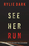 See Her Run (A Mia North FBI Suspense Thriller-Book One) - Hardcover