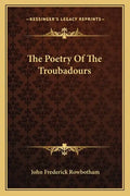 The Poetry of the Troubadours - Paperback