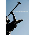 Text Book Of Gregorian Chant - Paperback