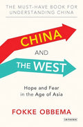 China and the West: Hope and Fear in the Age of Asia - Paperback