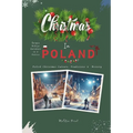 Christmas In Poland: Polish Christmas Culture, Traditions & History - Paperback