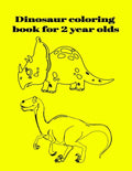 Dinosaur coloring book for 2 year olds - Paperback