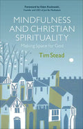 Mindfulness and Christian Spirituality: Making Space for God - Paperback