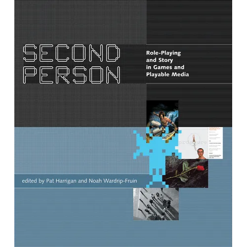 Second Person: Role-Playing and Story in Games and Playable Media - Paperback