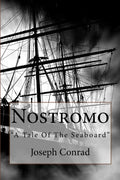Nostromo: "A Tale Of The Seaboard" - Paperback