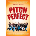 Pitch Perfect: The Quest for Collegiate A Cappella Glory - Paperback