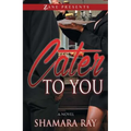 Cater to You - Paperback