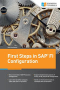 First Steps in SAP FI Configuration - Paperback