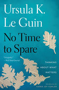 No Time to Spare: Thinking about What Matters - Paperback