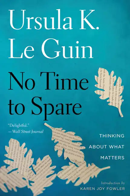 No Time to Spare: Thinking about What Matters - Paperback