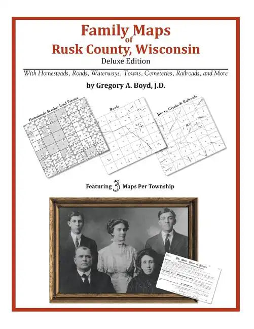 Family Maps of Rusk County, Wisconsin, Deluxe Edition - Paperback