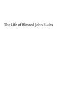 The Life of Blessed John Eudes - Paperback