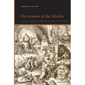 Perversions of the Market: Sadism, Masochism, and the Culture of Capitalism - Hardcover