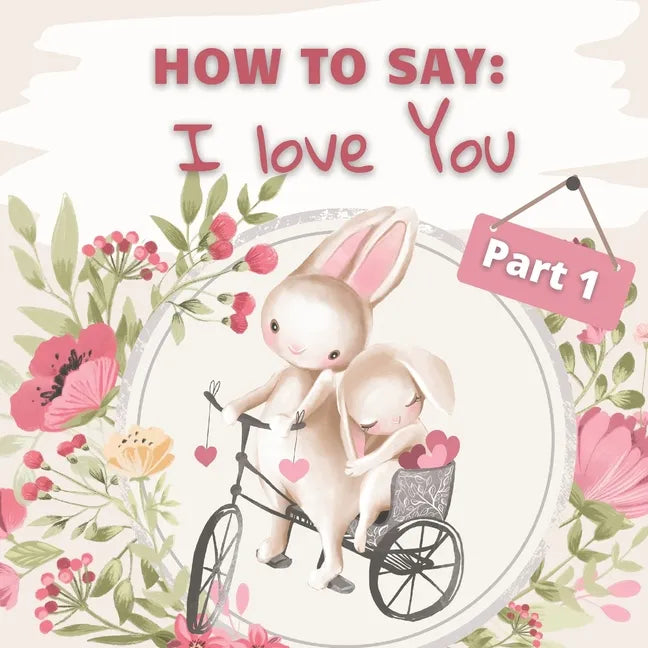 How to Say I Love You? Part 1: How Animals Say I Love You in Different Languages for Valentines Day - Paperback