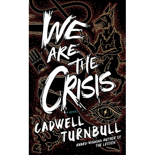 We Are the Crisis - Hardcover